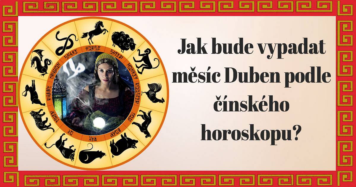 Jak bude vypadat měsíc duben podle čínského horoskopu?