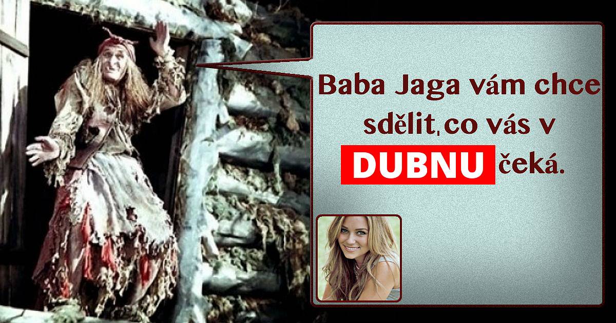 Předpověď od Baby Jagy na duben.