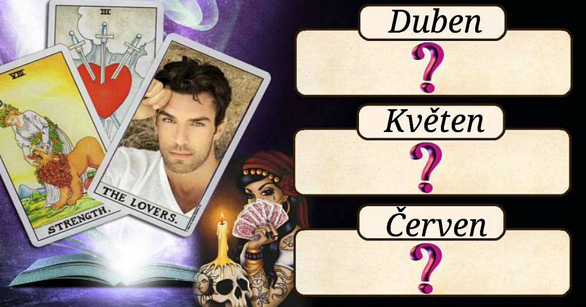 Co vás čeká v příštích třech měsících, v dubnu, květnu, a v červnu?