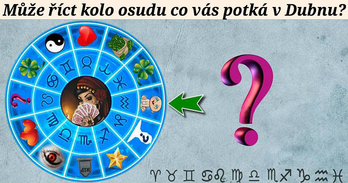 Může říct kolo osudu co vás potká v dubnu?