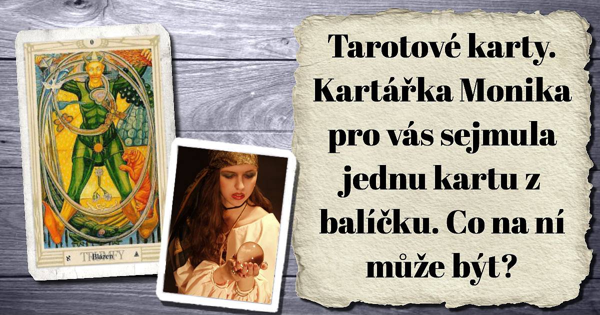 Tarotové karty. Kartářka Monika pro vás sejmula jednu kartu z balíčku. Co na ní může být?