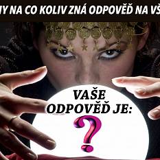 Nebojte se zeptat se vědmy na cokoliv. Zná odpověď na všechny otázky!