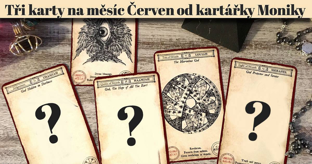 Tři karty na měsíc červen od kartářky Moniky