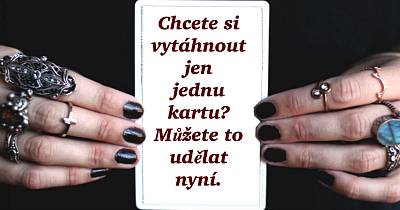 Chcete si vytáhnout jen jednu kartu? Můžete to udělat právě teď!