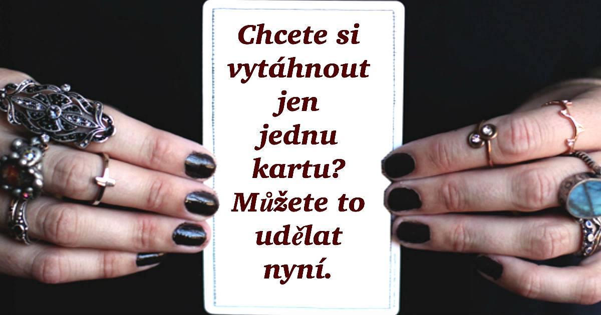 Chcete si vytáhnout jen jednu kartu? Můžete to udělat právě teď!