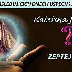 Úspěch nebo smůla? Co z toho vás čeká v následujících dnech?