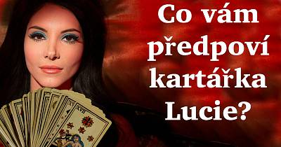 Kartářka Lucie vám udělá předpověď hned teď. Jdeme na to?