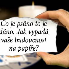 Co je psáno, to je prostě dáno. Jak vypadá vaše budoucnost na papíře?