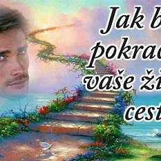Jak dál bude pokračovat vaše životní cesta?