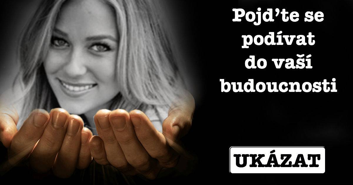 Pojďte se podívat do vaší budoucnosti