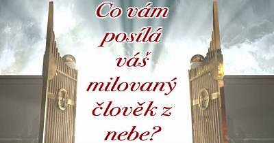 Co vám posílá z nebíčka váš milovaný člověk?