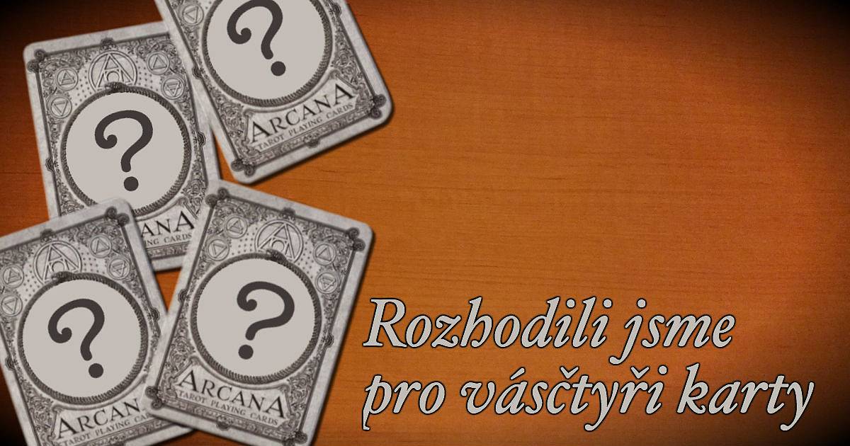 Rozhodili jsme pro vás čtyři karty.
