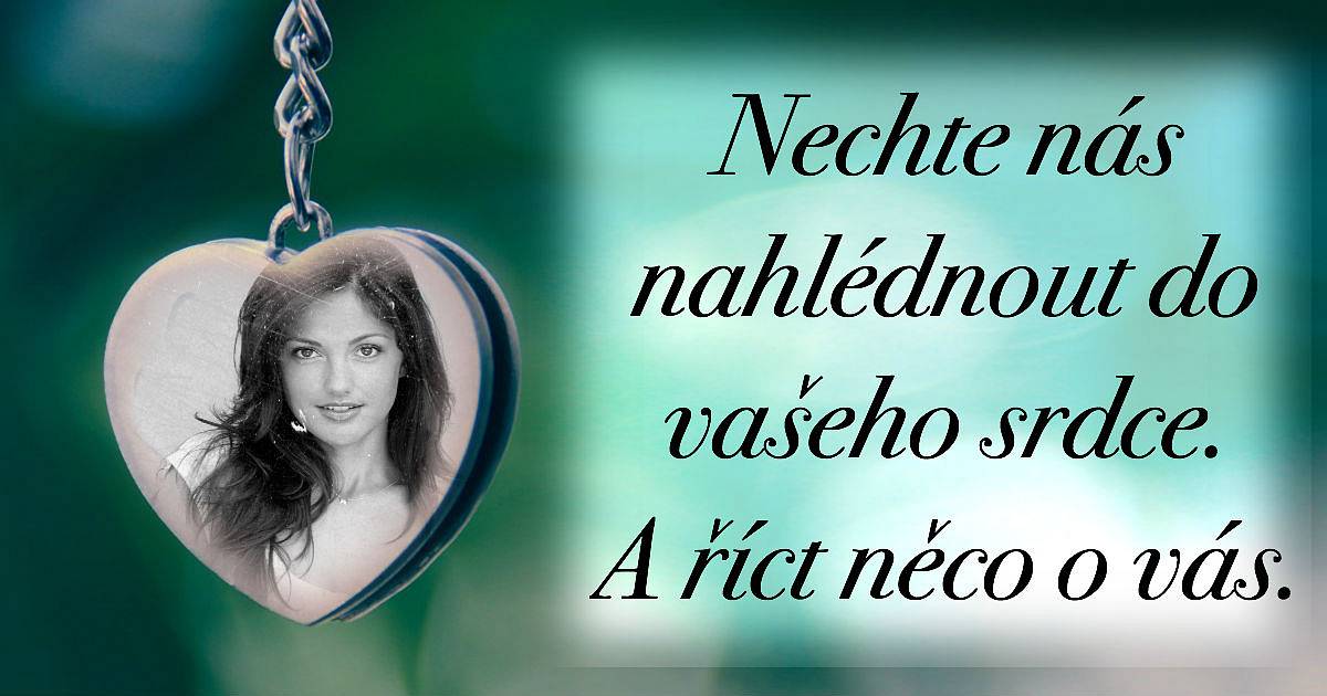 Nechte nás nahlédnout do vašeho srdce. A říct něco o vás.