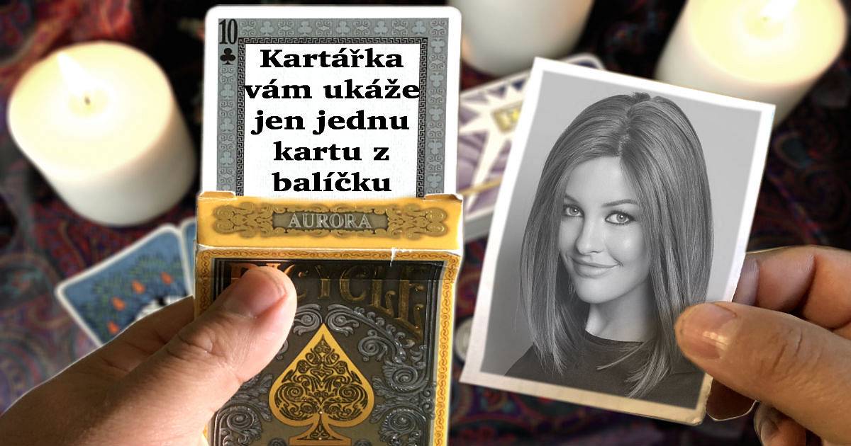 Kartářka vám ukáže jen jednu kartu z balíčku. Co je na ní vepsáno?