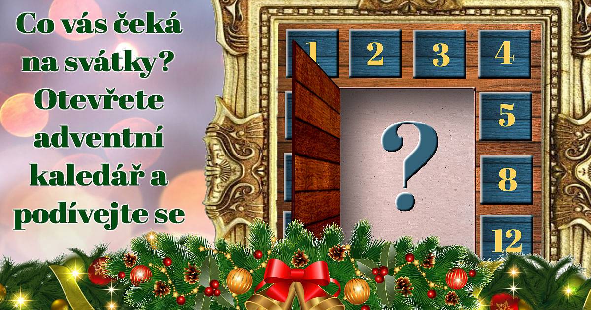 Co vás čeká na svátky? Otevřete adventní kalendář a podívejte se.