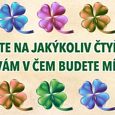 Klikněte na libovolný čtyřlístek, ukáže vám v čem budete mít štěstí ...