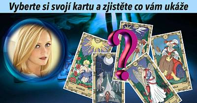 Vyberte si svojí kartu a zjistěte co vám ukáže?!