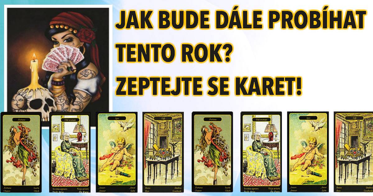 Jak bude dále probíhat tento rok? Zeptejte se karet.
