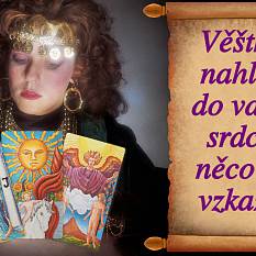 Věštkyně nahlédla do vašeho srdce, a něco vám vzkazuje.