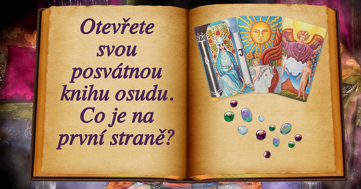 Otevřete svou posvátnou knihu osudu. Co je na první straně?