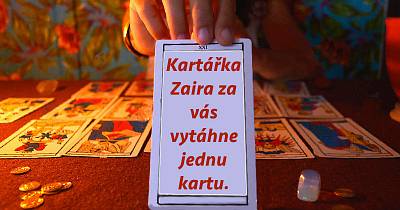 Kartářka Zaira za vás vytáhne jednu kartu. Budete překvapeni