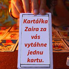 Kartářka Zaira za vás vytáhne jednu kartu. Budete překvapeni
