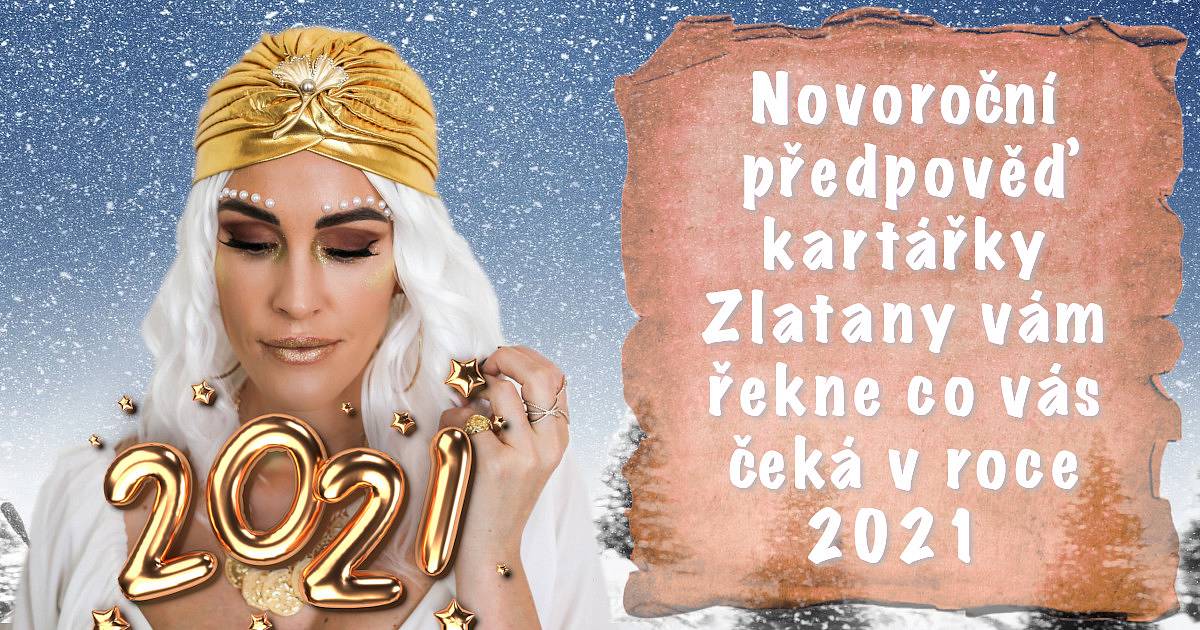 Novoroční předpověď kartářky Zlatany vám řekne, co vás čeká v roce 2021