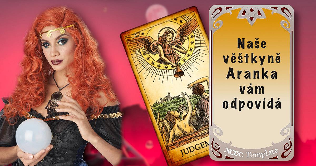Naše věštkyně Aranka vám odpovídá