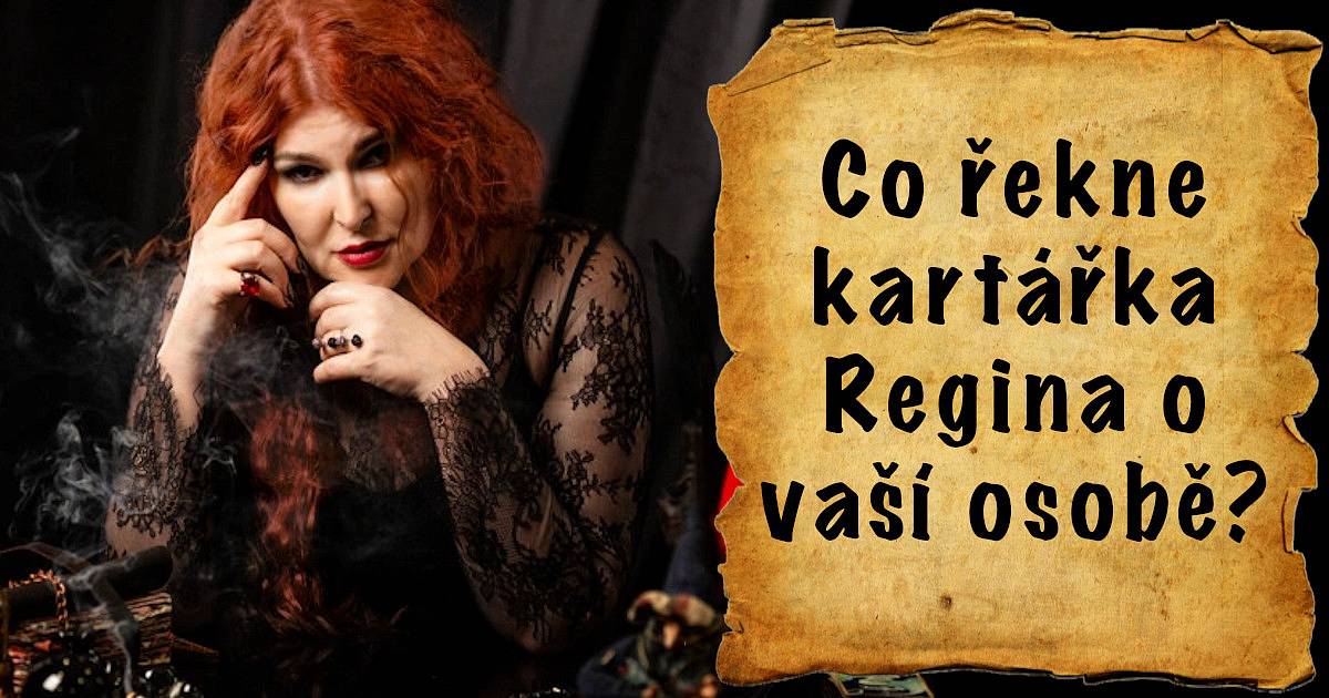 Co řekne kartářka Regina o vaší osobě?