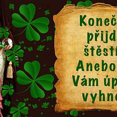 Konečně přijde štěstí? Anebo se Vám úplně vyhne?