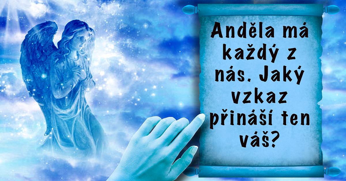 Anděla má každý z nás. Jaký vzkaz přináší ten váš?