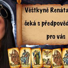 Věštkyně Renáta na vás čeká s předpovědí přímo pro vás