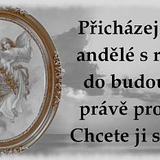 Přicházejí dva andělé s radou do budoucna právě pro vás. Chcete ji slyšet?