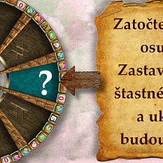 Zatočte kolem osudu. Zastaví se na štastném čísle a ukáže budoucnost.