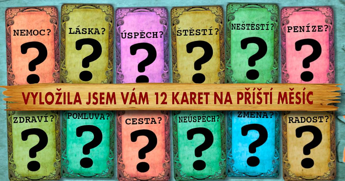 Chcete vyložit 12 karet na příští měsíc od kartářky Elišky?