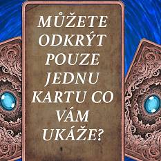 Můžete odkrýt pouze jednu kartu. Co vám ukáže?