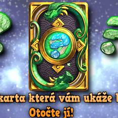 Jen jedna karta která vám ukáže budoucnost. Otočte jí!