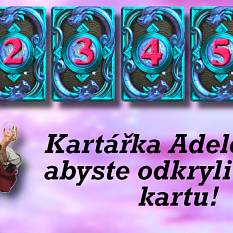 Kartářka Adele chce abyste odkryli jednu kartu!