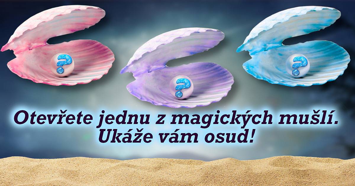 Otevřete jednu z magických mušlí! Ukáže vám osud!