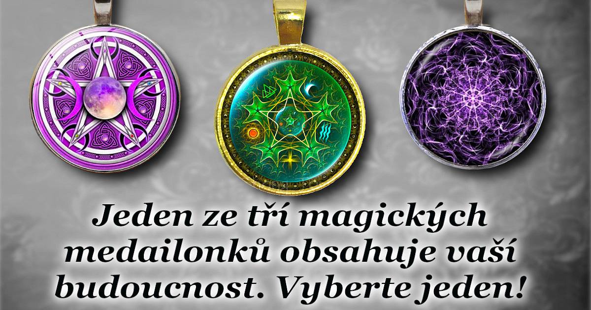 Jeden ze tří magických medailonků obsahuje vaši budoucnost. Vyberte jeden!
