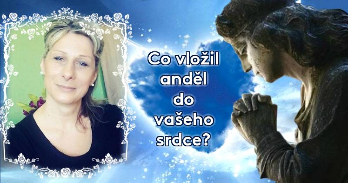 Co vložil anděl do vašeho srdce?